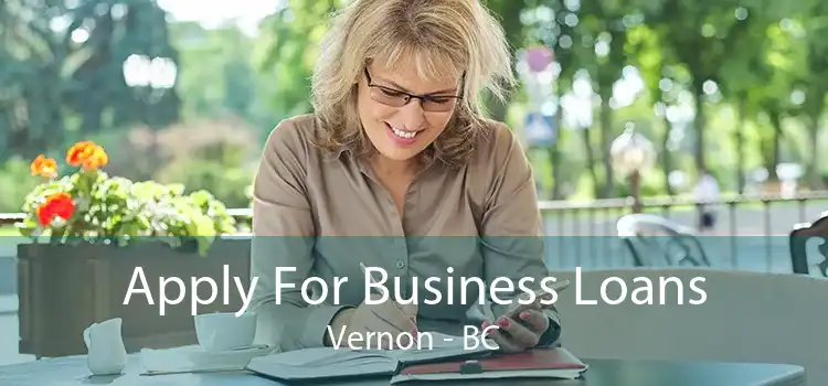 Apply For Business Loans Vernon - BC