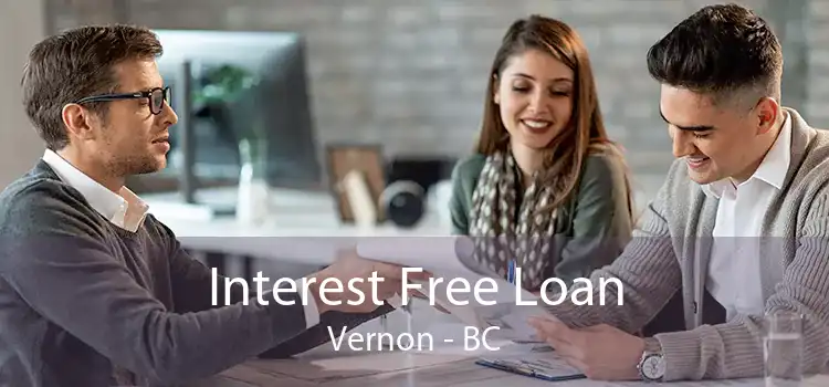 Interest Free Loan Vernon - BC