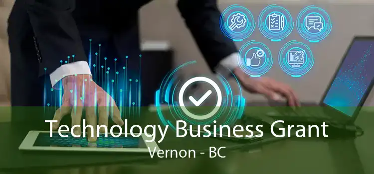 Technology Business Grant Vernon - BC